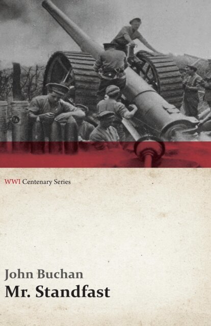 John Buchan - Mr. Standfast (WWI Centenary Series), E-bok