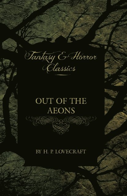 George Henry Weiss, H. P. Lovecraft - Out of the Aeons (Fantasy and Horror Classics), E-bok. Tillgänglighet: Lägg i varukorg