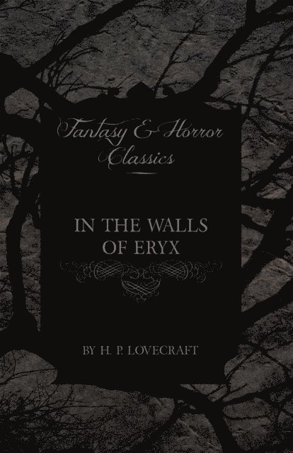 George Henry Weiss, H. P. Lovecraft - In the Walls of Eryx (Fantasy and Horror Classics), E-bok. Tillgänglighet: Lägg i varukorg