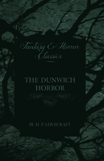 George Henry Weiss, H. P. Lovecraft - Dunwich Horror (Fantasy and Horror Classics), E-bok. Tillgänglighet: Lägg i varukorg