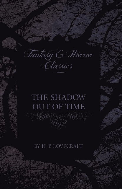 George Henry Weiss, H. P. Lovecraft - Shadow Out of Time (Fantasy and Horror Classics), E-bok. Tillgänglighet: Lägg i varukorg