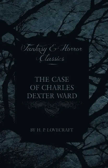 George Henry Weiss, H. P. Lovecraft - Case of Charles Dexter Ward (Fantasy and Horror Classics), E-bok. Tillgänglighet: Lägg i varukorg
