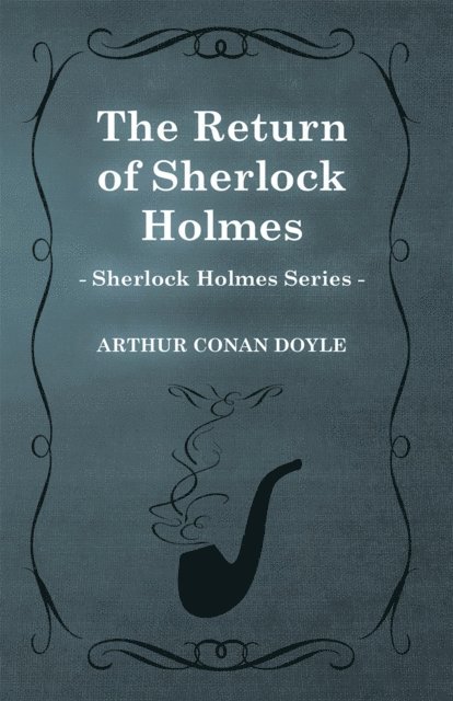 Arthur Conan Doyle - Return of Sherlock Holmes, E-bok