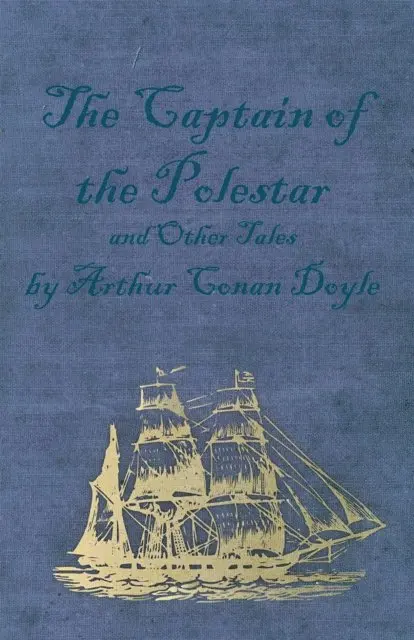 Captain of the Polestar and Other Tales