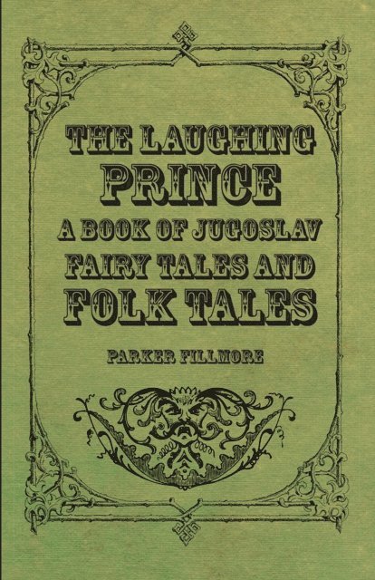 Parker Fillmore - Laughing Prince; A Book of Jugoslav Fairy Tales and Folk Tales, E-bok