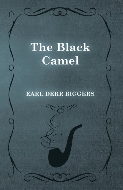 Earl Derr Biggers - Black Camel, E-bok