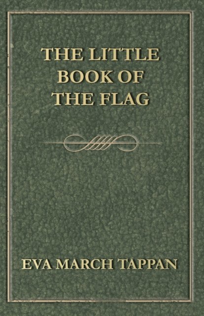 Eva March Tappan - Little Book of the Flag, E-bok