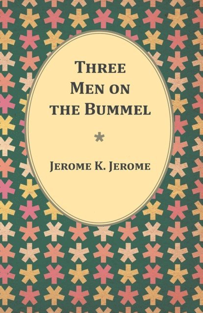 Jerome K. Jerome - Three Men on the Bummel, E-bok