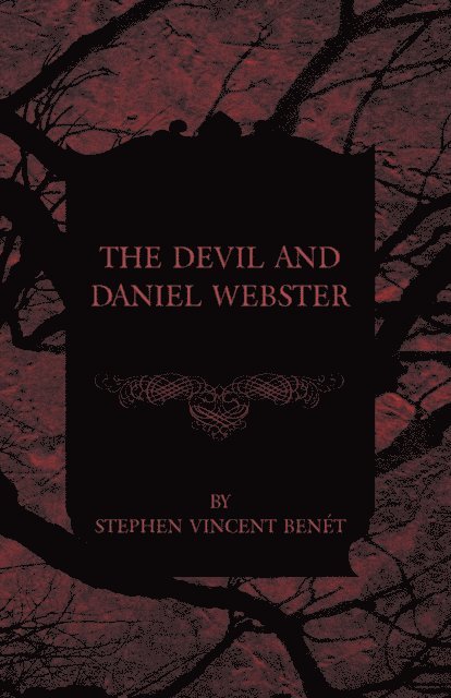 Stephen Vincent Benet - Devil and Daniel Webster, E-bok