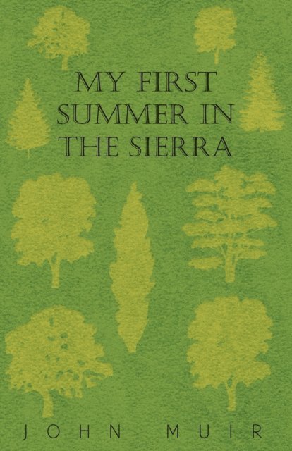 John Muir - My First Summer In The Sierra, E-bok