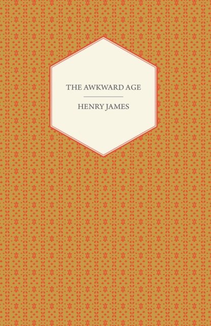 Henry James - Awkward Age, E-bok