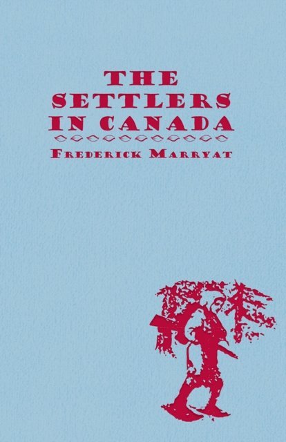 Frederick Marryat - Settlers in Canada, E-bok