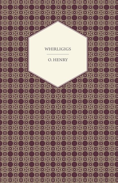 O. Henry - Whirligigs, E-bok