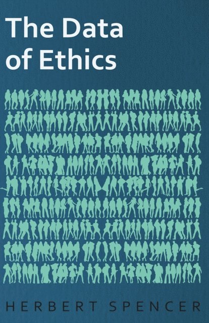 Herbert Spencer - Data of Ethics, E-bok