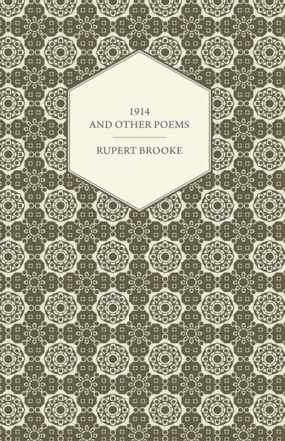 Rupert Brooke - 1914 and Other Poems, E-bok