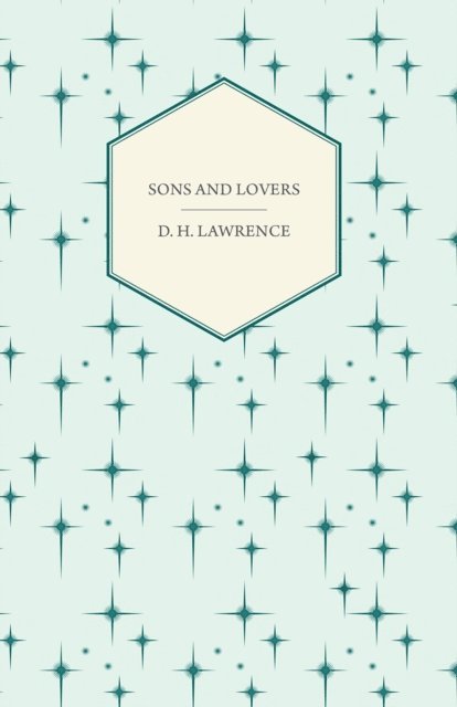 D. H. Lawrence - Sons and Lovers, E-bok