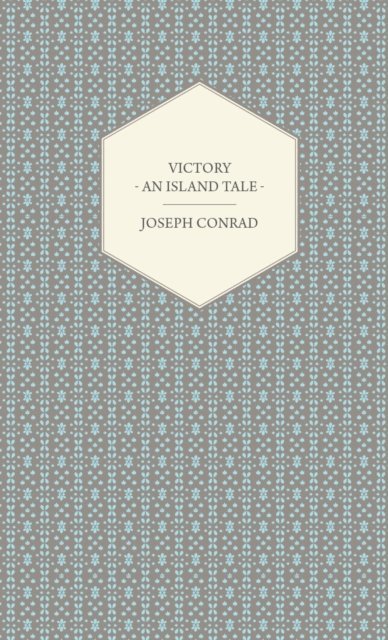Joseph Conrad - Victory - An Island Tale, E-bok