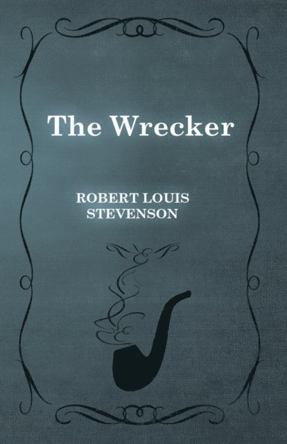 Robert Louis Stevenson - Wrecker, E-bok