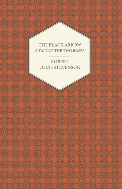 Robert Louis Stevenson - Black Arrow - A Tale of the Two Roses, E-bok