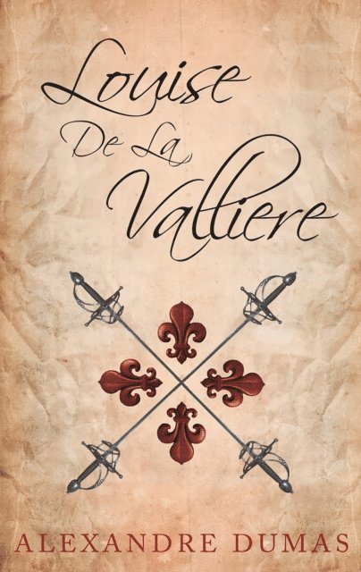 Alexandre Dumas - Louise De La Valliere, E-bok