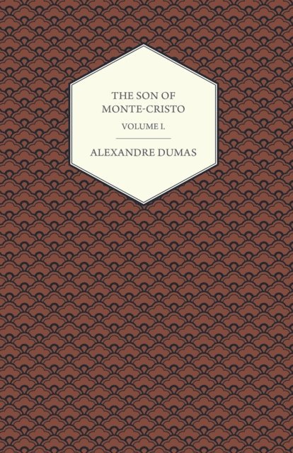 Jules Lermina - Son of Monte-Cristo - Volume I., E-bok