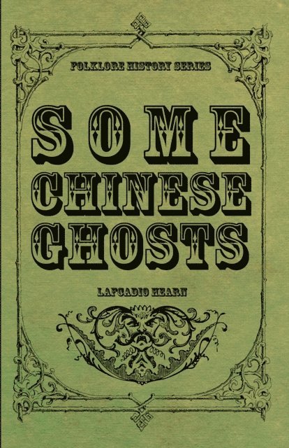 Lafcadio Hearn - Some Chinese Ghosts, E-bok