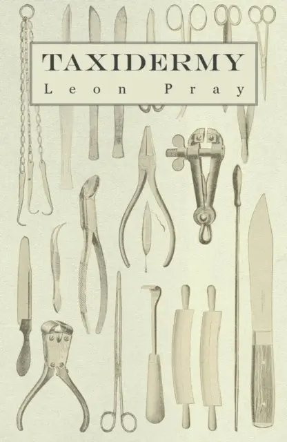 Leon Pray - Taxidermy, E-bok. Tillgänglighet: Lägg i varukorg