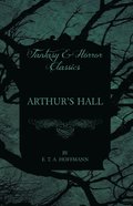 Arthur's Hall (Fantasy and Horror Classics)