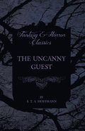 Uncanny Guest (Fantasy and Horror Classics)