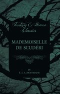 Mademoiselle de Scuderi (Fantasy and Horror Classics)