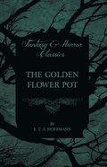 Golden Flower Pot (Fantasy and Horror Classics)