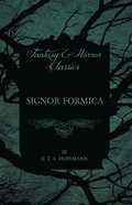 Signor Formica (Fantasy and Horror Classics)
