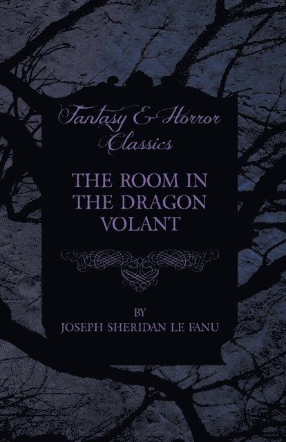Joseph Sheridan le Fanu - Room in the Dragon Volant, E-bok