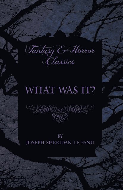 Fitz James O'Brien - What Was It?, E-bok