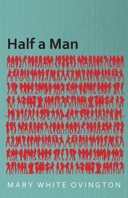 Mary White Ovington, Franz Boas - Half a Man - The Status of the Negro in New York - With a Forword by Franz Boas, E-bok
