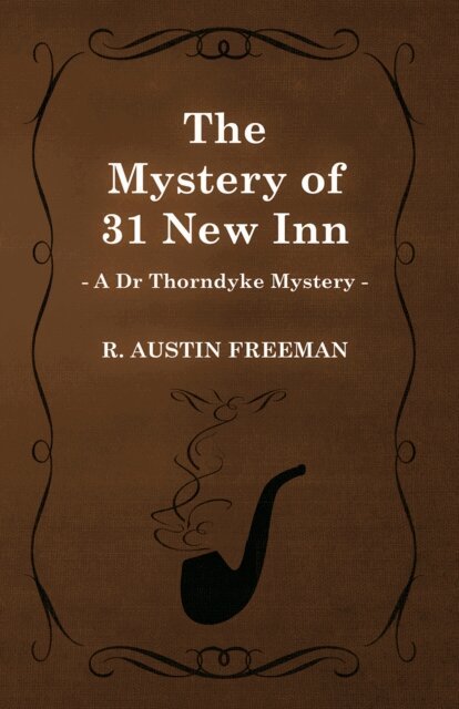 R. Austin Freeman - Mystery of 31 New Inn (A Dr Thorndyke Mystery), E-bok