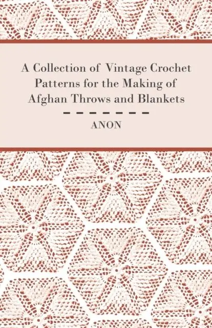 Collection of Vintage Crochet Patterns for the Making of Afghan Throws and Blankets