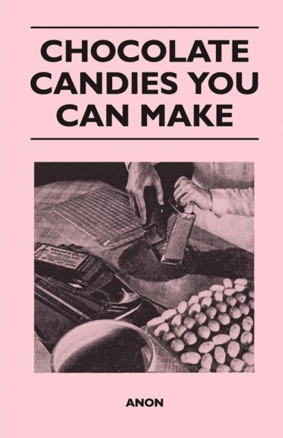 Chocolate Candies you Can Make