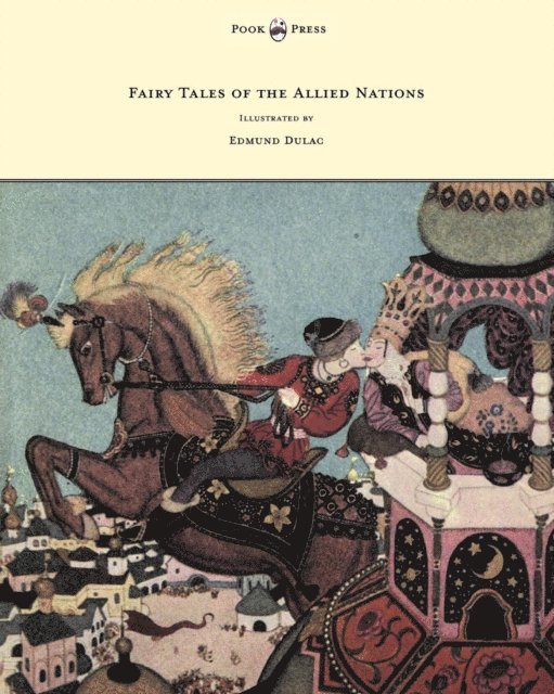 Anon - Fairy Tales of the Allied Nations - Illustrated by Edmund Dulac, E-bok