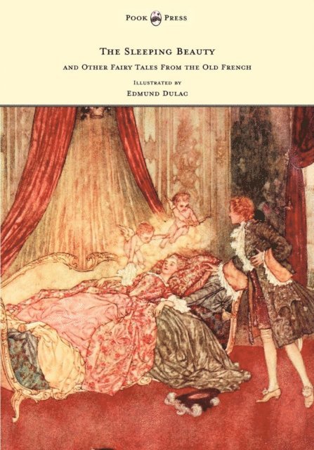 Arthur Quiller-Couch - Sleeping Beauty and Other Fairy Tales from the Old French - Illustrated by Edmund Dulac, E-bok