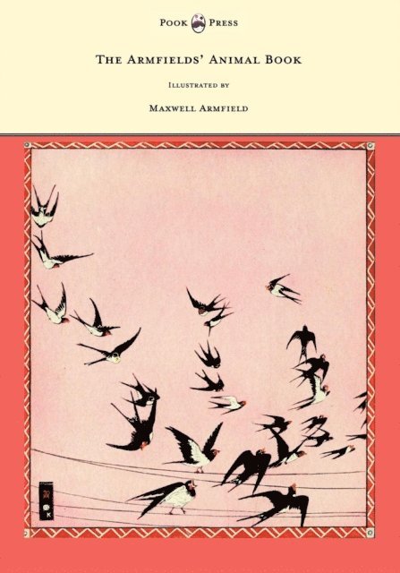 Constance Smedley Armfield - Armfields' Animal Book - With 8 Illustrations In Colour by Maxwell Armfield, E-bok