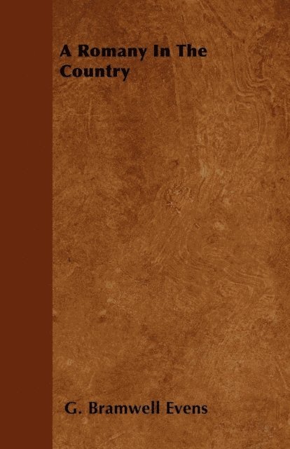 G. Bramwell Evens - Romany In The Country, E-bok
