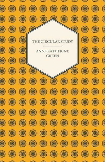 Anna Katharine Green - Circular Study, E-bok