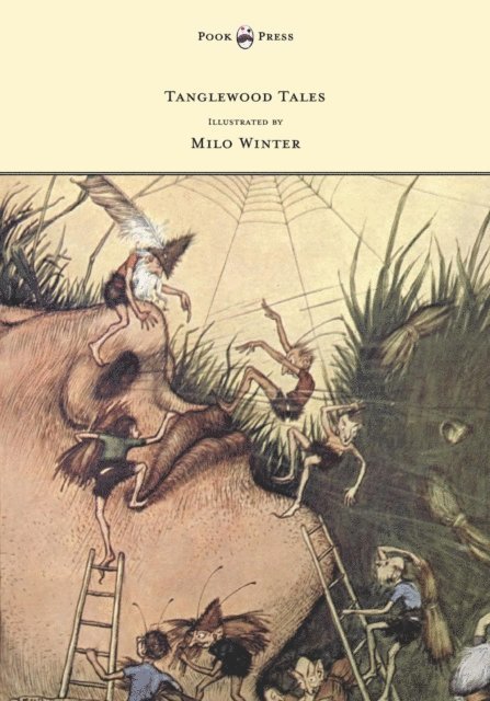 Nathaniel Hawthorne - Tanglewood Tales - Illustrated by Milo Winter, E-bok