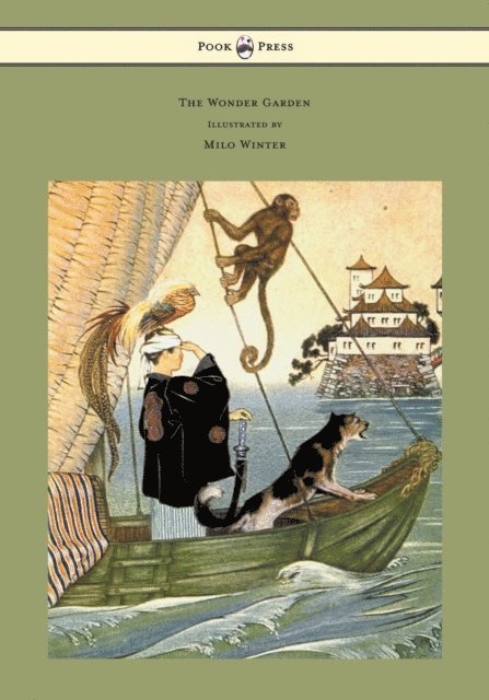 Frances Jenkins Olcott - Wonder Garden - Nature Myths and Tales From all the World Over for Story-Telling and Reading Aloud and for the Children's Own Reading, E-bok