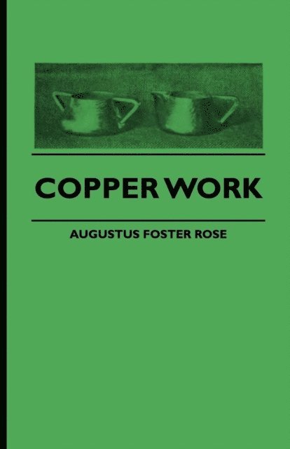 Augustus F. Rose - Copper Work, E-bok
