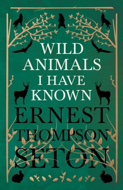 Ernest Thompson Seton - Wild Animals I Have Known, E-bok