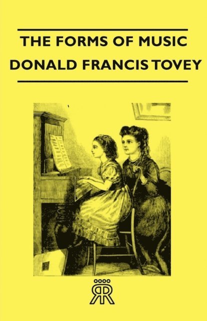 Donald Francis Tovey - Forms of Music, E-bok