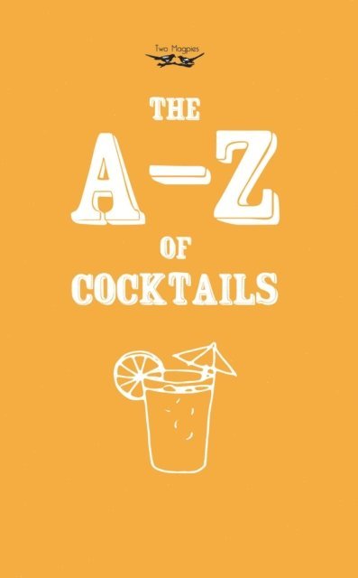 Two Magpies Publishing - A-Z of Cocktails, E-bok. Tillgänglighet: Lägg i varukorg