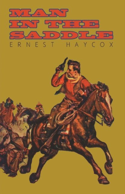 Ernest Haycox - Man in the Saddle, E-bok
